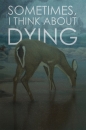 SITAD - Sometimes I Think About Dying