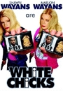 WCHIC - White Chicks